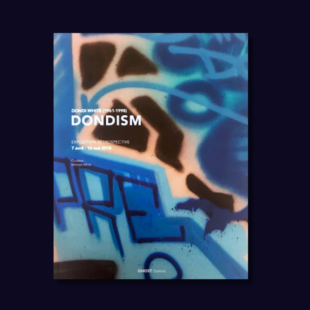 Catalogue. Retrospective exhibition DONDI WHITE "DONDISM" Ghost galerie